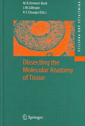 Dissecting the Molecular Anatomy of Tissue de Michael R. Emmert-Buck