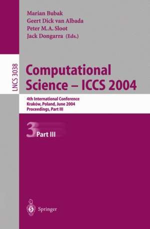 Computational Science — ICCS 2004: 4th International Conference, Kraków, Poland, June 6–9, 2004, Proceedings, Part III de Marian Bubak