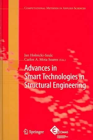 Advances in Smart Technologies in Structural Engineering de Jan Holnicki-Szulc