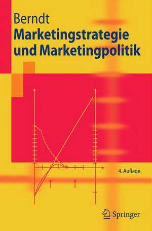 Marketingstrategie und Marketingpolitik de Ralph Berndt