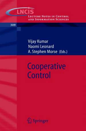 Cooperative Control: A Post-Workshop Volume, 2003 Block Island Workshop on Cooperative Control de Vijay Kumar