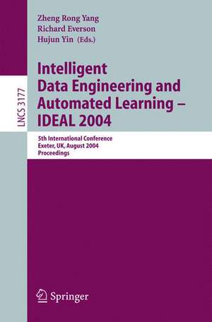 Intelligent Data Engineering and Automated Learning - IDEAL 2004: 5th International Conference, Exeter, UK, August 25-27, 2004, Proceedings de Zhen Rong Yang