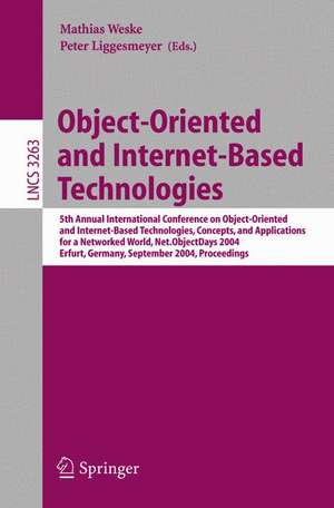 Object-Oriented and Internet-Based Technologies: 5th Annual International Conference on Object-Oriented and Internet-Based Technologies, Concepts, and Applications for a Networked World, Net.ObjectDays 2004 Erfurt, Germany, September 27–30, 2004 Proceedings de Mathias Weske