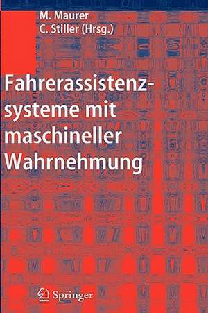 Fahrerassistenzsysteme mit maschineller Wahrnehmung de Markus Maurer