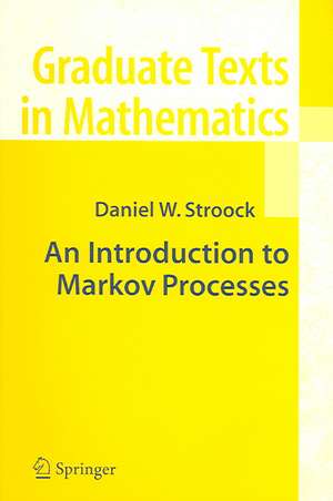 An Introduction to Markov Processes de Daniel W. Stroock