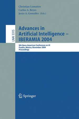 Advances in Artificial Intelligence -- IBERAMIA 2004: 9th Ibero-American Conference on AI, Puebla, Mexico, November 22-26, 2004, Proceedings de Christian Lemaitre