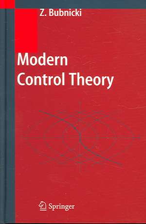 Modern Control Theory de Zdzislaw Bubnicki