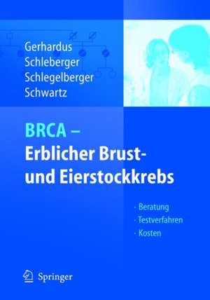 BRCA - Erblicher Brust- und Eierstockkrebs: Beratung - Testverfahren - Kosten de Ansgar Gerhardus