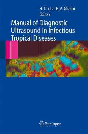 Manual of Diagnostic Ultrasound in Infectious Tropical Diseases de Harald T. Lutz