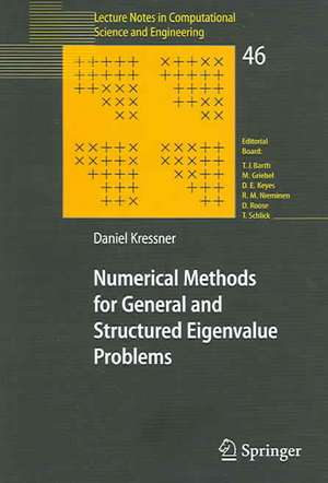 Numerical Methods for General and Structured Eigenvalue Problems de Daniel Kressner