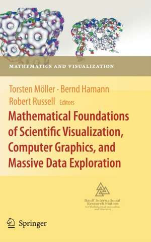 Mathematical Foundations of Scientific Visualization, Computer Graphics, and Massive Data Exploration de Torsten Möller