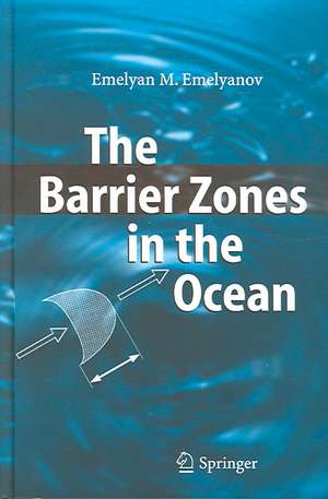 The Barrier Zones in the Ocean de Emelyan M. Emelyanov