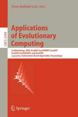 Applications of Evolutionary Computing: Evoworkshops: EvoBIO, EvoCOMNET, EvoHot, EvoIASP, EvoMUSART, and EvoSTOC de Franz Rothlauf