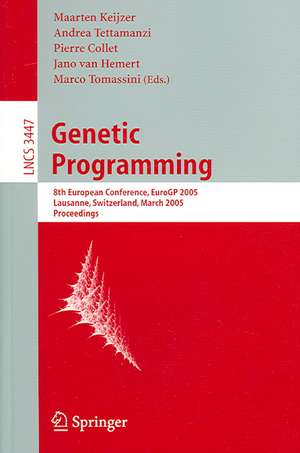 Genetic Programming: 8th European Conference, EuroGP 2005, Lausanne, Switzerland, March 30-April 1, 2005, Proceedings de Maarten Keijzer