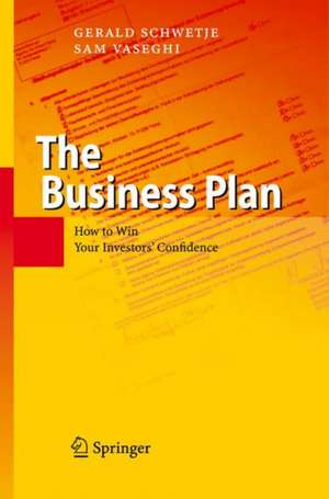 The Business Plan: How to Win Your Investors' Confidence de Gerald Schwetje