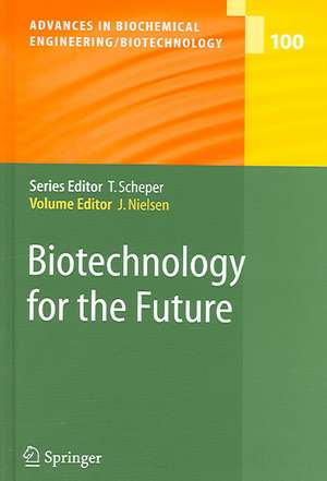 Biotechnology for the Future de Jens Nielsen