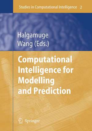 Computational Intelligence for Modelling and Prediction de Saman K. Halgamuge