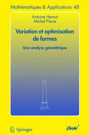 Variation et optimisation de formes: Une analyse géométrique de Antoine Henrot