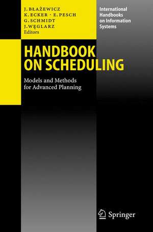 Handbook on Scheduling: From Theory to Applications de Jacek Blazewicz