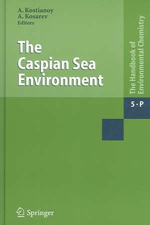 The Caspian Sea Environment de Aleksey N. Kosarev