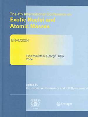 The 4th International Conference on Exotic Nuclei and Atomic Masses: Refereed and Selected Contributions de Carl J. Gross