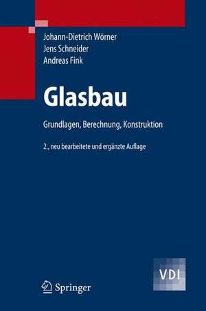 Glasbau: Grundlagen, Berechnung, Konstruktion de Jens Schneider