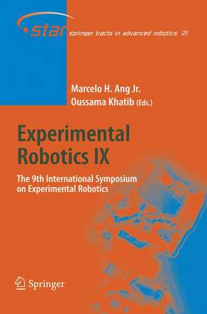 Experimental Robotics IX: The 9th International Symposium on Experimental Robotics de Marcelo H. Ang