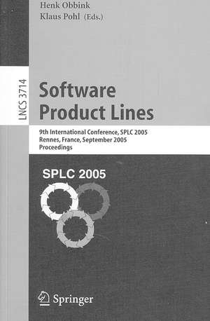 Software Product Lines: 9th International Conference, SPLC 2005, Rennes, France, September 26-29, 2005, Proceedings de Henk Obbink