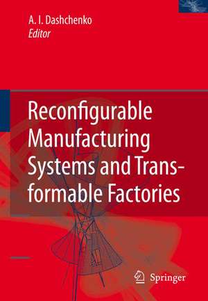 Reconfigurable Manufacturing Systems and Transformable Factories de Anatoli I. Dashchenko