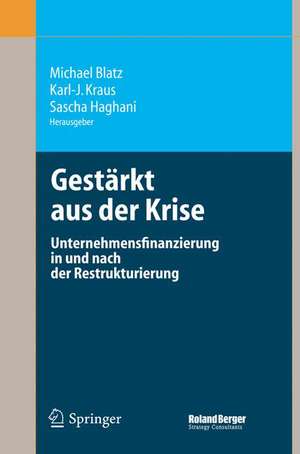 Gestärkt aus der Krise: Unternehmensfinanzierung in und nach der Restrukturierung de Michael Blatz