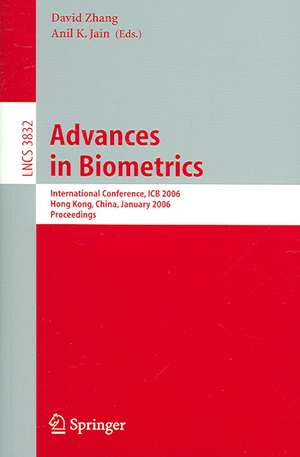 Advances in Biometrics: International Conference, ICB 2006, Hong Kong, China, January 5-7, 2006, Proceedings de David Y. Zhang