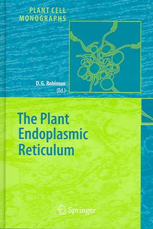 The Plant Endoplasmic Reticulum de David G. Robinson