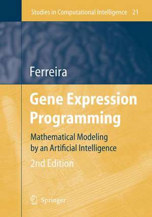 Gene Expression Programming: Mathematical Modeling by an Artificial Intelligence de Candida Ferreira