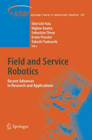 Field and Service Robotics: Recent Advances in Research and Applications de Shin'ichi Yuta