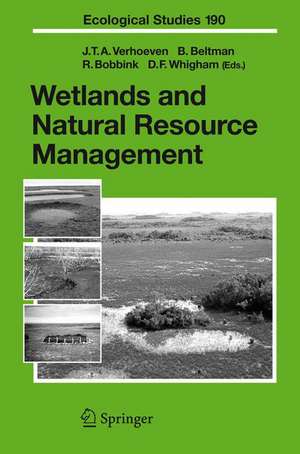 Wetlands and Natural Resource Management de Jos T.A. Verhoeven