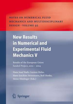 New Results in Numerical and Experimental Fluid Mechanics V: Contributions to the 14th STAB/DGLR Symposium Bremen, Germany 2004 de Hans Josef Rath