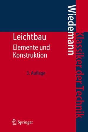 Leichtbau: Elemente und Konstruktion de Johannes Wiedemann