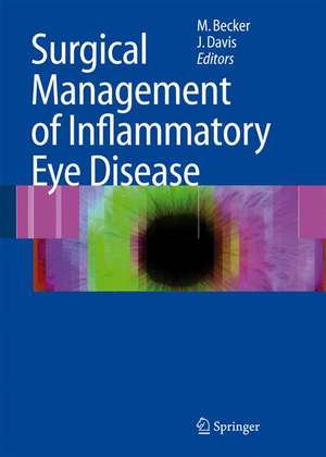 Surgical Management of Inflammatory Eye Disease de Matthias D. Becker