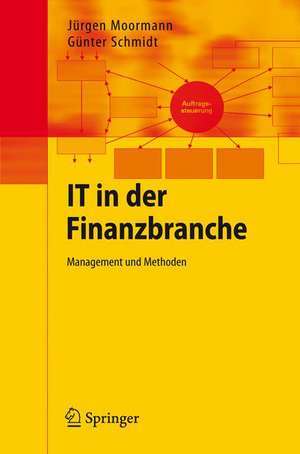 IT in der Finanzbranche: Management und Methoden de Jürgen Moormann