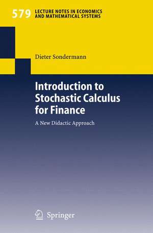 Introduction to Stochastic Calculus for Finance: A New Didactic Approach de Dieter Sondermann