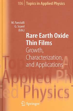 Rare Earth Oxide Thin Films: Growth, Characterization, and Applications de Marco Fanciulli