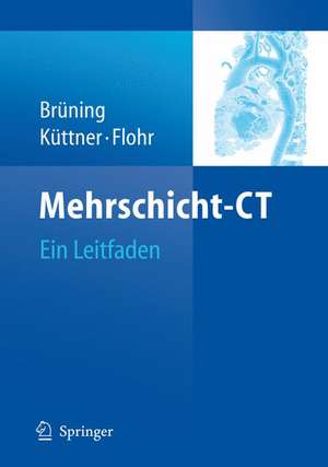 Mehrschicht-CT: Ein Leitfaden de Roland Brüning