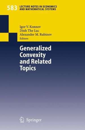 Generalized Convexity and Related Topics de Igor V. Konnov