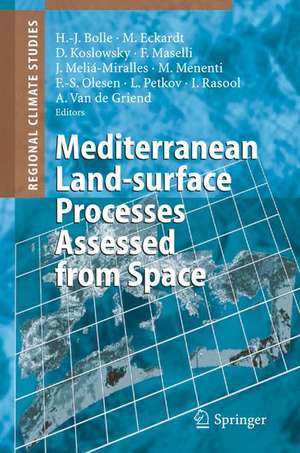 Mediterranean Land-surface Processes Assessed from Space de Hans-Jürgen Bolle