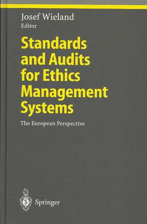 Standards and Audits for Ethics Management Systems: The European Perspective de Josef Wieland