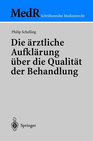 Die ärztliche Aufklärung über die Qualität der Behandlung de Philip Schelling