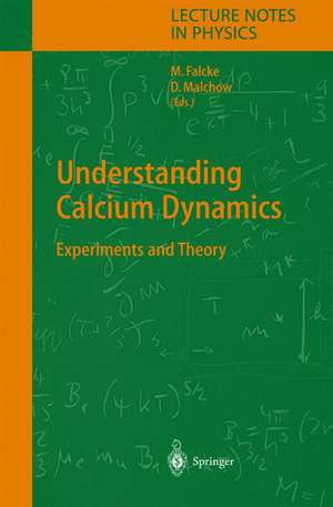 Understanding Calcium Dynamics: Experiments and Theory de Martin Falcke