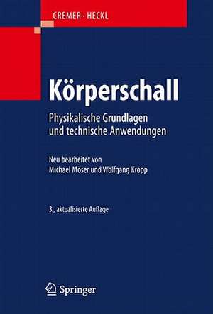 Körperschall: Physikalische Grundlagen und technische Anwendungen de Michael Möser