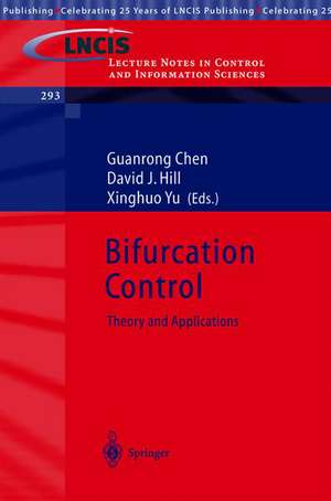 Bifurcation Control: Theory and Applications de Guanrong Chen