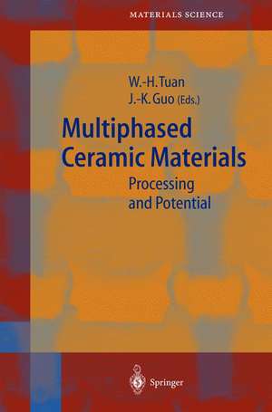 Multiphased Ceramic Materials: Processing and Potential de Wei-Hsing Tuan